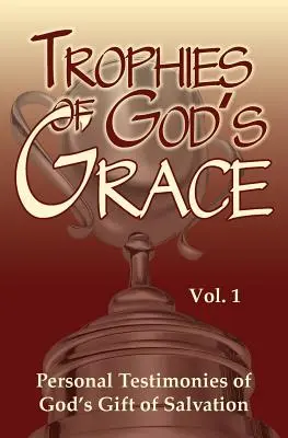 Trofea Bożej łaski: Osobiste świadectwa Bożego daru zbawienia - Trophies of God's Grace: Personal Testimonies of God's Gift of Salvation