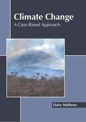 Zmiany klimatu: Podejście oparte na konkretnych przypadkach - Climate Change: A Case-Based Approach