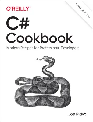 Książka kucharska C#: Nowoczesne przepisy dla profesjonalnych programistów - C# Cookbook: Modern Recipes for Professional Developers