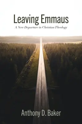 Leaving Emmaus: Nowe podejście w teologii chrześcijańskiej - Leaving Emmaus: A New Departure in Christian Theology