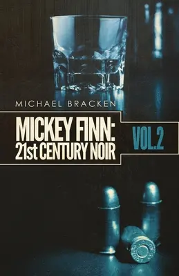 Mickey Finn Vol. 2: 21st Century Noir