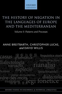 Historia negacji w językach Europy i basenu Morza Śródziemnego: Tom II: Wzorce i procesy - The History of Negation in the Languages of Europe and the Mediterranean: Volume II: Patterns and Processes