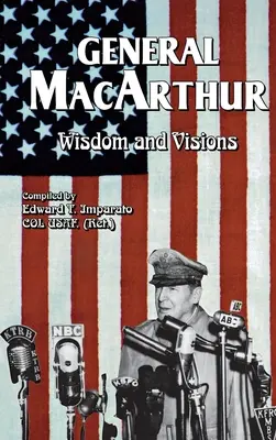 Mądrość i wizje generała MacArthura - General MacArthur Wisdom and Visions