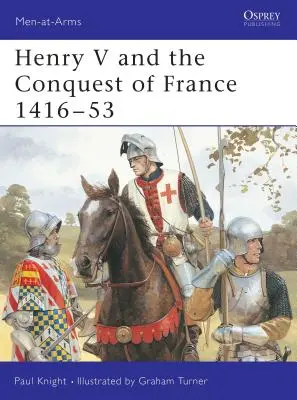 Henryk V i podbój Francji 1416 53 - Henry V and the Conquest of France 1416 53