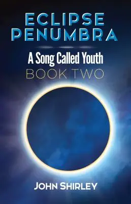 Eclipse Penumbra: druga część trylogii Pieśń zwana młodością - Eclipse Penumbra: A Song Called Youth Trilogy Book Two