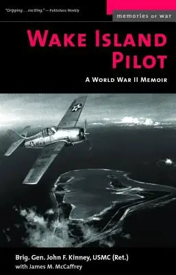 Wake Island Pilot: Pamiętnik z II wojny światowej - Wake Island Pilot: A World War II Memoir