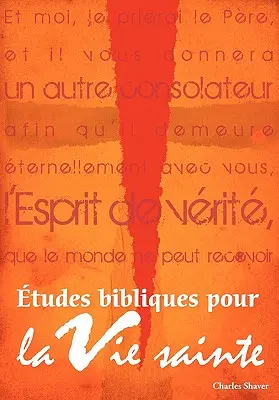 tudes bibliques pour la vie sainte (francuski: Podstawowe studia biblijne dla życia wypełnionego Duchem) - tudes bibliques pour la vie sainte (French: Basic Bible Studies for the Spirit-Filled Life)