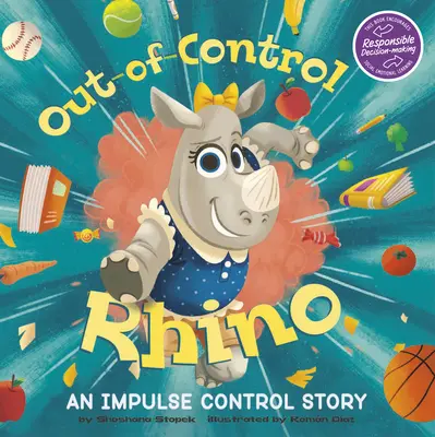 Nosorożec poza kontrolą: Opowieść o kontroli impulsów - Out-Of-Control Rhino: An Impulse Control Story