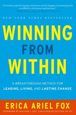 Zwycięstwo od wewnątrz: Przełomowa metoda przewodzenia, życia i trwałej zmiany - Winning from Within: A Breakthrough Method for Leading, Living, and Lasting Change