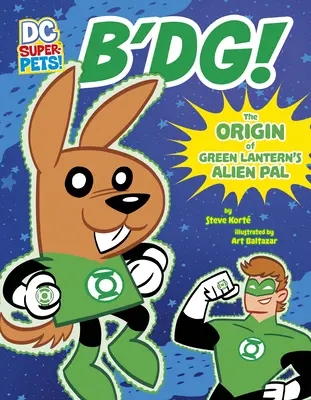 B'Dg! Pochodzenie obcego kumpla Zielonej Latarni - B'Dg!: The Origin of Green Lantern's Alien Pal