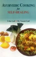 Ajurwedyjskie gotowanie dla samoleczenia - Ayurvedic Cooking for Self Healing