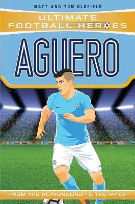 Aguero: Z boiska na boisko - Aguero: From the Playground to the Pitch