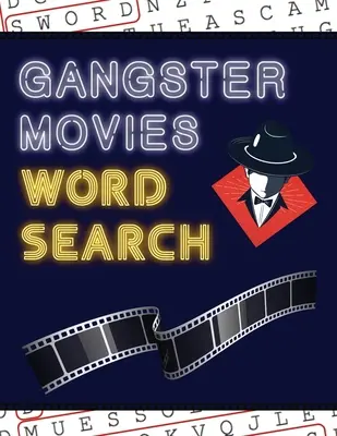 Wyszukiwanie słów w filmach gangsterskich: 50+ zagadek filmowych - ze zdjęciami z filmów akcji - baw się dobrze rozwiązując te duże zagadki! - Gangster Movies Word Search: 50+ Film Puzzles - With Action Movie Pictures - Have Fun Solving These Large-Print Word Find Puzzles!