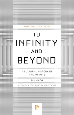 To Infinity and Beyond: Kulturowa historia nieskończoności - nowe wydanie - To Infinity and Beyond: A Cultural History of the Infinite - New Edition