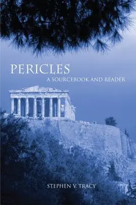 Perykles: A Sourcebook and Reader - Pericles: A Sourcebook and Reader