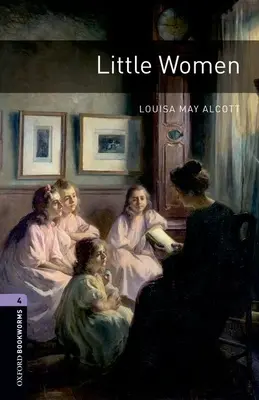 Oxford Bookworms Library: Little Women: Poziom 4: Słownictwo 1400 słów - Oxford Bookworms Library: Little Women: Level 4: 1400-Word Vocabulary