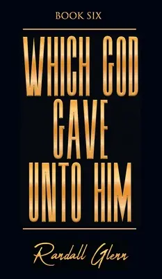 Które dał mu Bóg - Which God Gave Unto Him