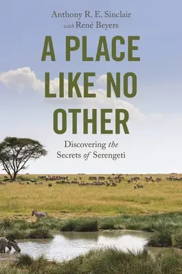 Miejsce jak żadne inne: Odkrywanie sekretów Serengeti - A Place Like No Other: Discovering the Secrets of Serengeti