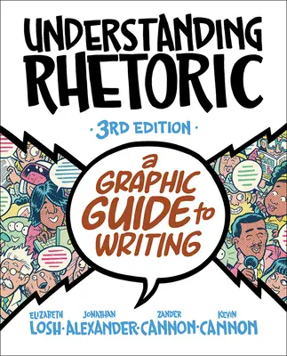 Zrozumieć retorykę: Graficzny przewodnik po pisaniu - Understanding Rhetoric: A Graphic Guide to Writing