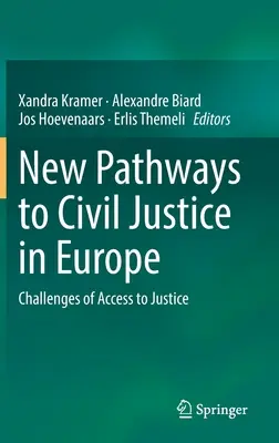 Nowe ścieżki dostępu do wymiaru sprawiedliwości w sprawach cywilnych w Europie: Wyzwania związane z dostępem do wymiaru sprawiedliwości - New Pathways to Civil Justice in Europe: Challenges of Access to Justice