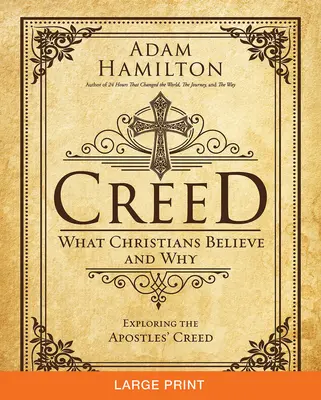 Credo: w co wierzą chrześcijanie i dlaczego - Creed: What Christians Believe and Why