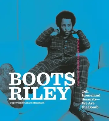 Boots Riley: Powiedz Homeland Security - jesteśmy bombą - Boots Riley: Tell Homeland Security-We Are the Bomb