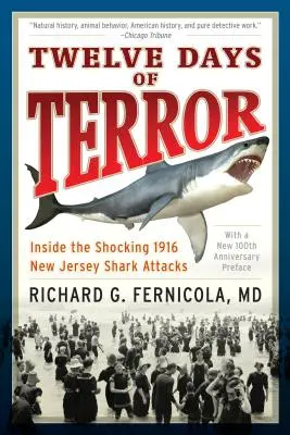 Dwanaście dni terroru: Szokujące ataki rekinów w New Jersey w 1916 roku - Twelve Days of Terror: Inside the Shocking 1916 New Jersey Shark Attacks