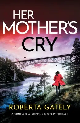 Her Mother's Cry: Trzymający w napięciu tajemniczy thriller - Her Mother's Cry: A completely gripping mystery thriller