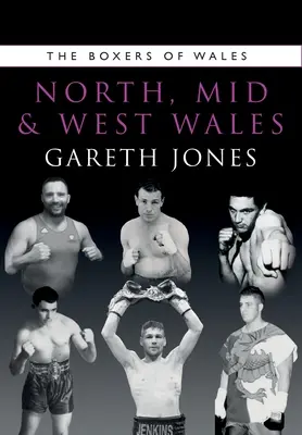 Bokserzy z północnej, środkowej i zachodniej Walii - The Boxers of North, Mid and West Wales