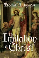 Naśladowanie Chrystusa autorstwa Tomasza z Kempis (gnostycki wybór audio, obejmuje bezpłatny dostęp do strumieniowego przesyłania książki audio) - The Imitation of Christ by Thomas a Kempis (a Gnostic Audio Selection, Includes Free Access to Streaming Audio Book)