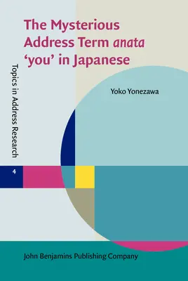 Tajemniczy zwrot anata „ty” w języku japońskim (Yonezawa Yoko (Victoria University of Wellington)) - Mysterious Address Term anata 'you' in Japanese (Yonezawa Yoko (Victoria University of Wellington))