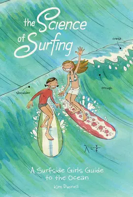 Nauka surfingu: Przewodnik po oceanie dla surferek - The Science of Surfing: A Surfside Girls Guide to the Ocean