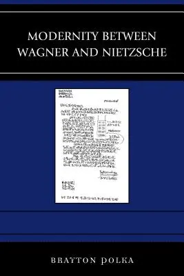 Nowoczesność między Wagnerem a Nietzschem - Modernity between Wagner and Nietzsche