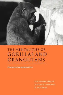 Mentalność goryli i orangutanów: Perspektywy porównawcze - The Mentalities of Gorillas and Orangutans: Comparative Perspectives