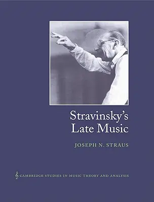 Późna muzyka Strawińskiego - Stravinsky's Late Music