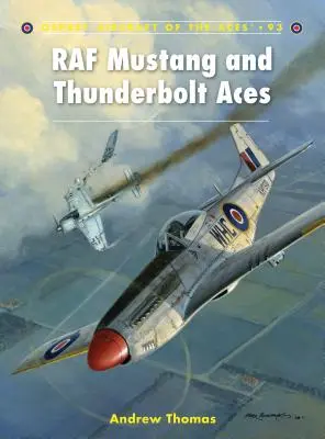 Asy myśliwskie RAF Mustang i Thunderbolt - RAF Mustang and Thunderbolt Aces