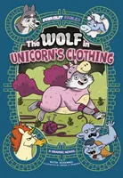 Wilk w szacie jednorożca - powieść graficzna - Wolf in Unicorn's Clothing - A Graphic Novel