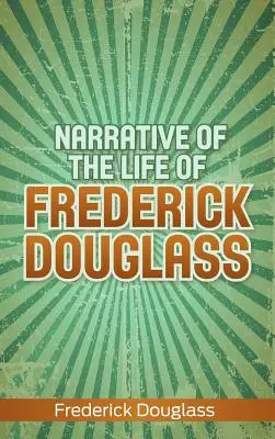 Opowieść o życiu Fredericka Douglassa - Narrative of the Life of Frederick Douglass