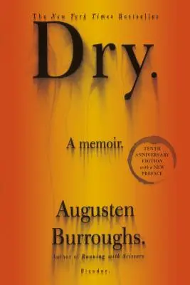 Dry: Pamiętnik - Dry: A Memoir
