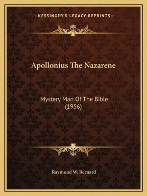 Apolloniusz Nazarejczyk: Tajemniczy człowiek Biblii (1956) - Apollonius The Nazarene: Mystery Man Of The Bible (1956)