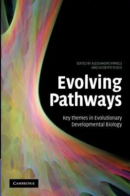 Ewoluujące ścieżki: Kluczowe tematy w ewolucyjnej biologii rozwoju - Evolving Pathways: Key Themes in Evolutionary Developmental Biology