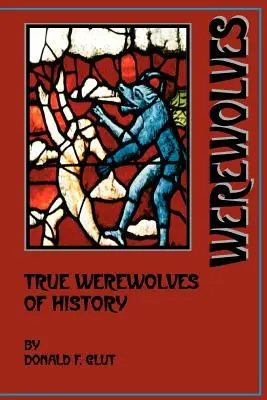 Prawdziwe wilkołaki historii - True Werewolves of History