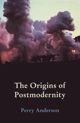 Początki postmodernizmu - The Origins of Postmodernity