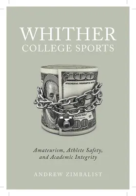 Whither College Sports: Amatorstwo, bezpieczeństwo sportowców i uczciwość akademicka - Whither College Sports: Amateurism, Athlete Safety, and Academic Integrity