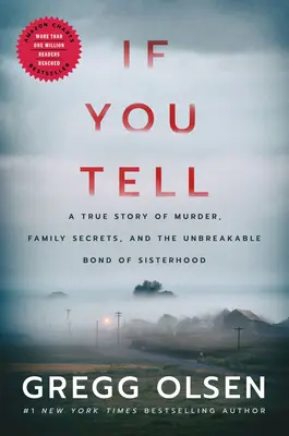 Jeśli powiesz: Prawdziwa historia morderstwa, rodzinnych sekretów i nierozerwalnej siostrzanej więzi - If You Tell: A True Story of Murder, Family Secrets, and the Unbreakable Bond of Sisterhood