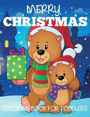 Kolorowanka Wesołych Świąt dla maluchów - Merry Christmas Coloring Book for Toddlers