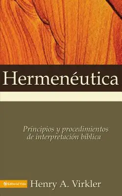 Hermeneutyka: Zasady i procedury interpretacji biblijnej - Hermenutica: Principios Y Procedimientos de Interpretacin Bblica