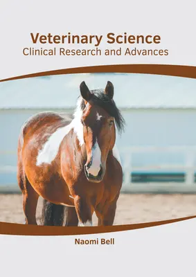 Nauki weterynaryjne: Badania kliniczne i postępy - Veterinary Science: Clinical Research and Advances