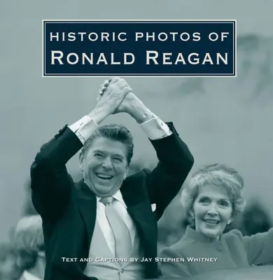 Historyczne zdjęcia Ronalda Reagana - Historic Photos of Ronald Reagan