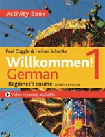 Willkommen! 1 (Third Edition) Kurs niemieckiego dla początkujących: Zeszyt ćwiczeń - Willkommen! 1 (Third Edition) German Beginner's Course: Activity Book